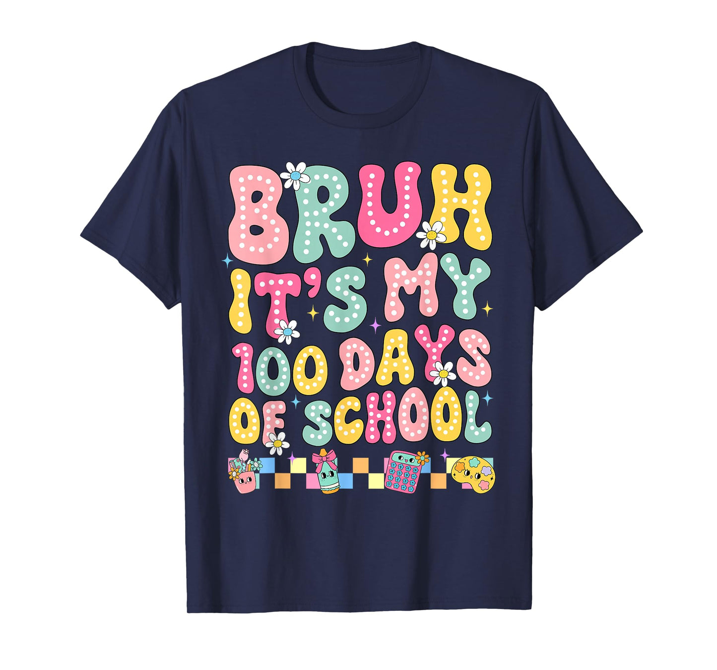 Bruh It's My 100 Days of School Retro 100th Day of School T-Shirt