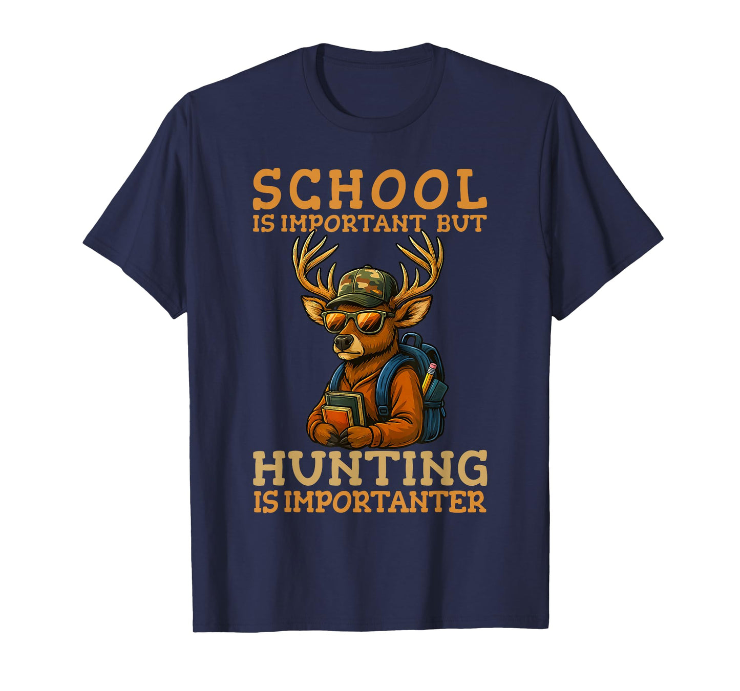School Important Hunting Importanter Funny Deer Hunter T-Shirt