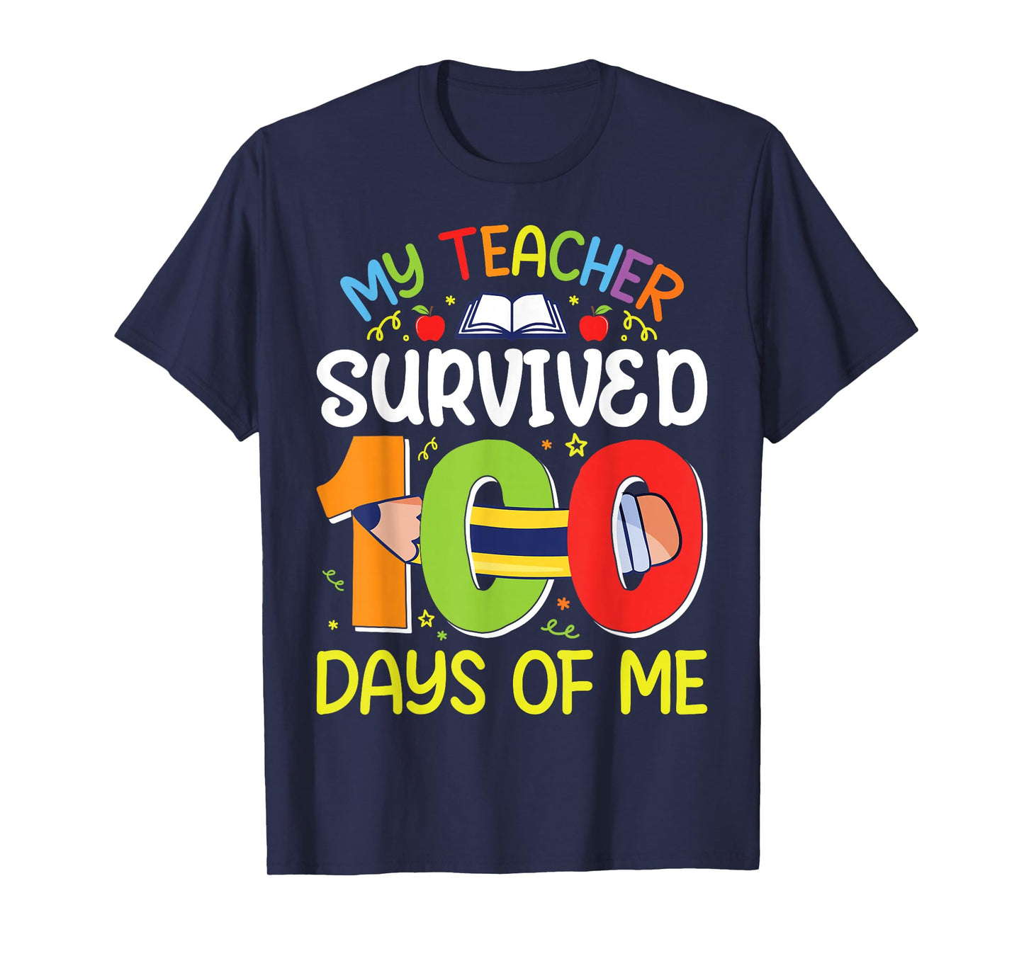 My Teacher Survived 100 Days of Me Funny 100th Day of School T-Shirt
