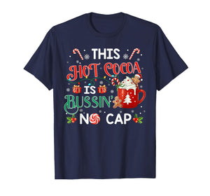This Hot Cocoa is Bussin’ No Cap Christmas Gen Z Matching T-Shirt