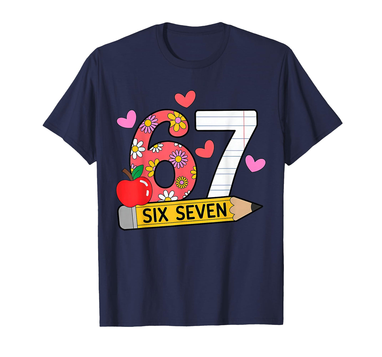 67 for Teachers 67 Teacher Six Seven T-Shirt