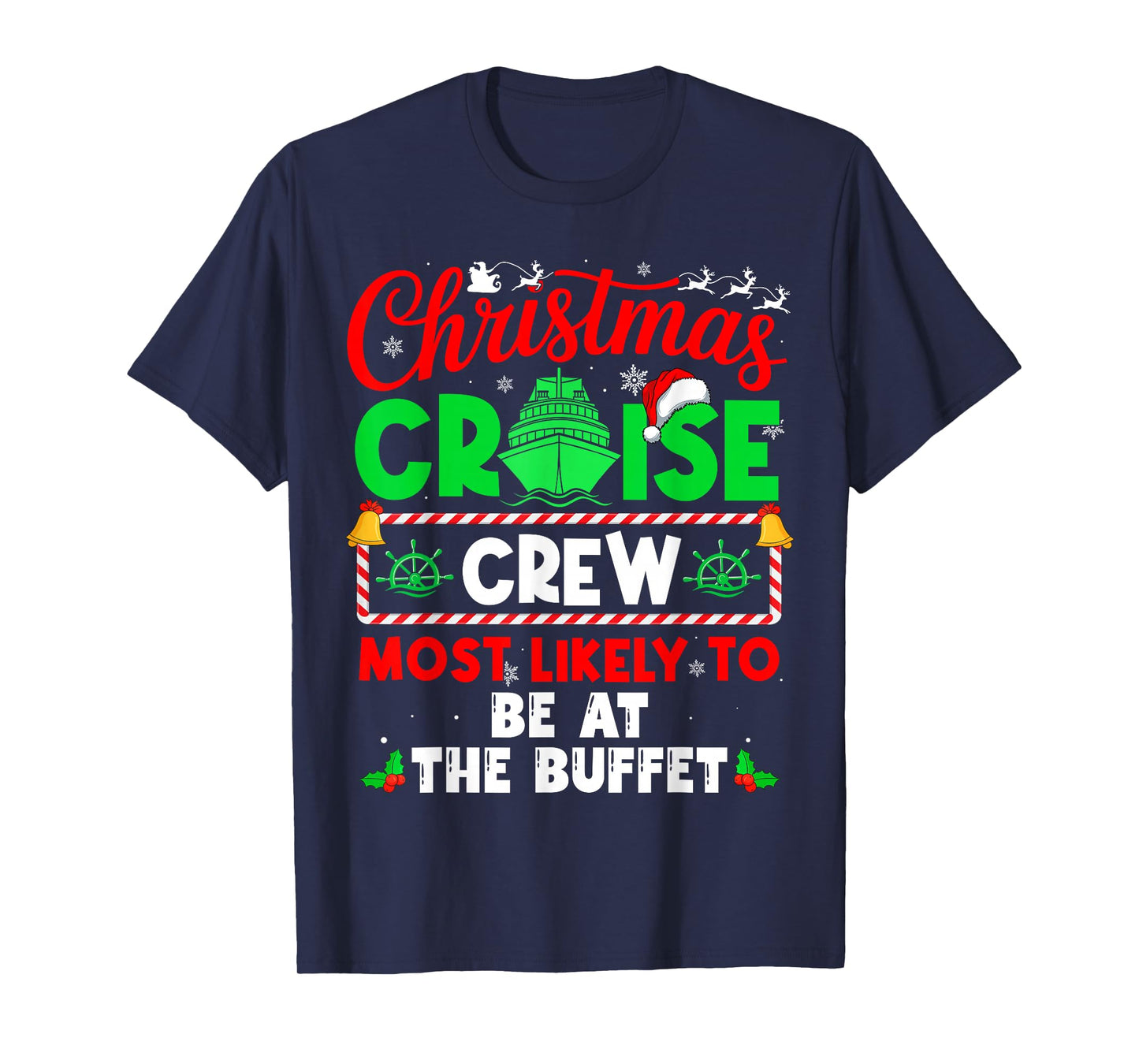 Christmas Cruise Crew Most Likely to BE at The Buffet T-Shirt