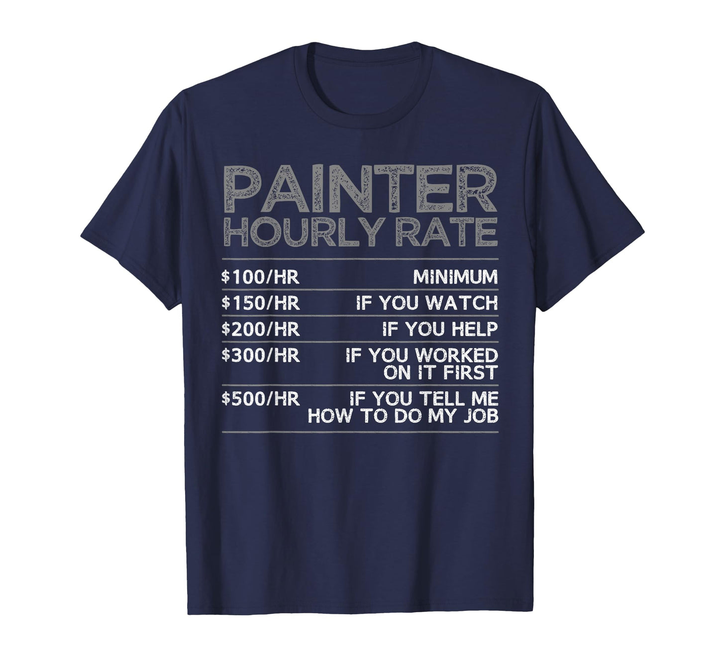 Cool Painter Art for Men Women Painting Job House Painter T-Shirt