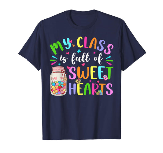 My Class is Full of Sweet Hearts Valentine Teacher Boy Girl T-Shirt