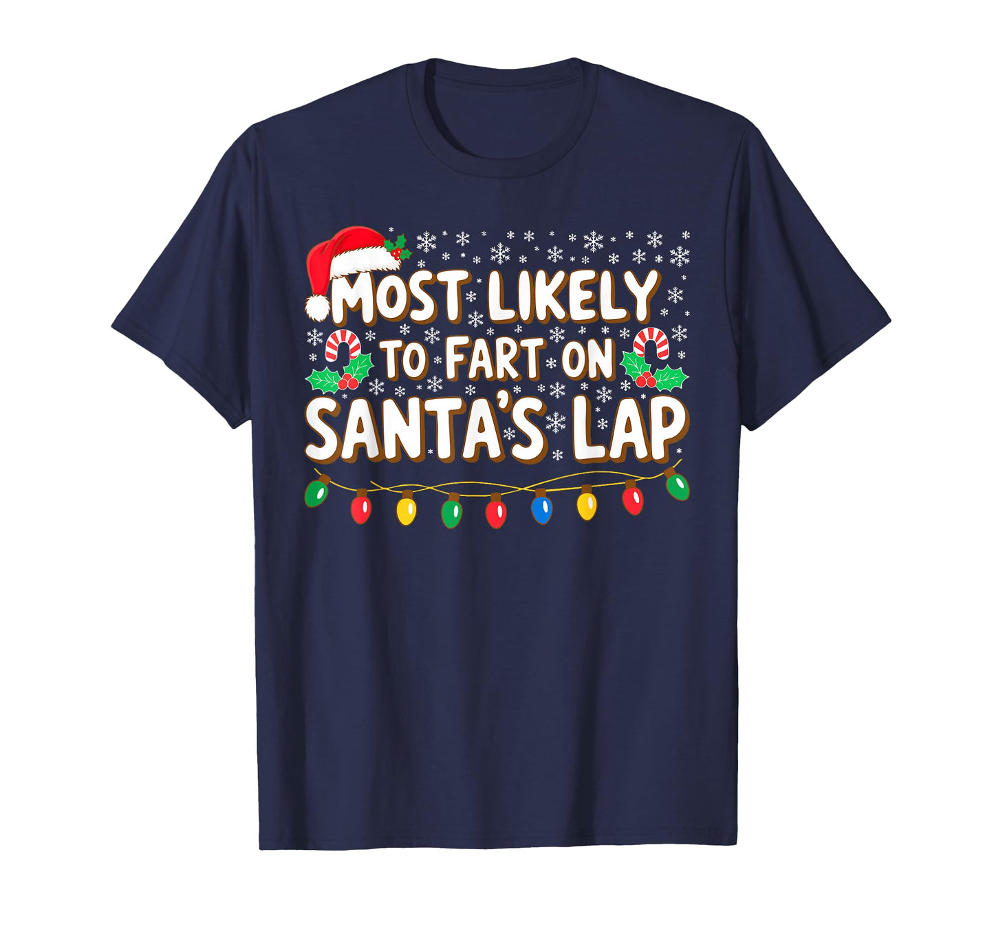 Most Likely to Fart On Santa's Lap Shirt Family Christmas T-Shirt