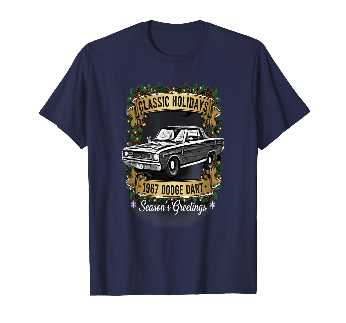 The 1967 Dodge Dart Classic Holiday Cheer Apparel T-Shirt
