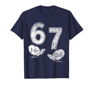 Six Seven Hands Funny 6 7 Meme Gen Alpha Slang Shirt T-Shirt