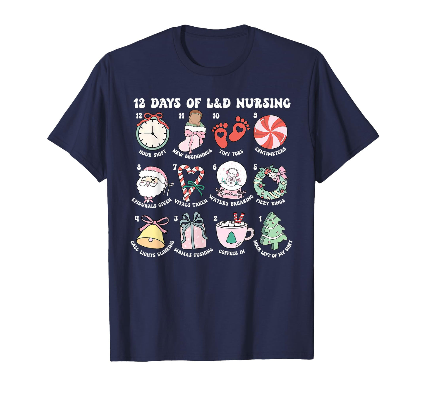 Funny 12 Days of Labor and Delivery Nursing Merry Christmas T-Shirt
