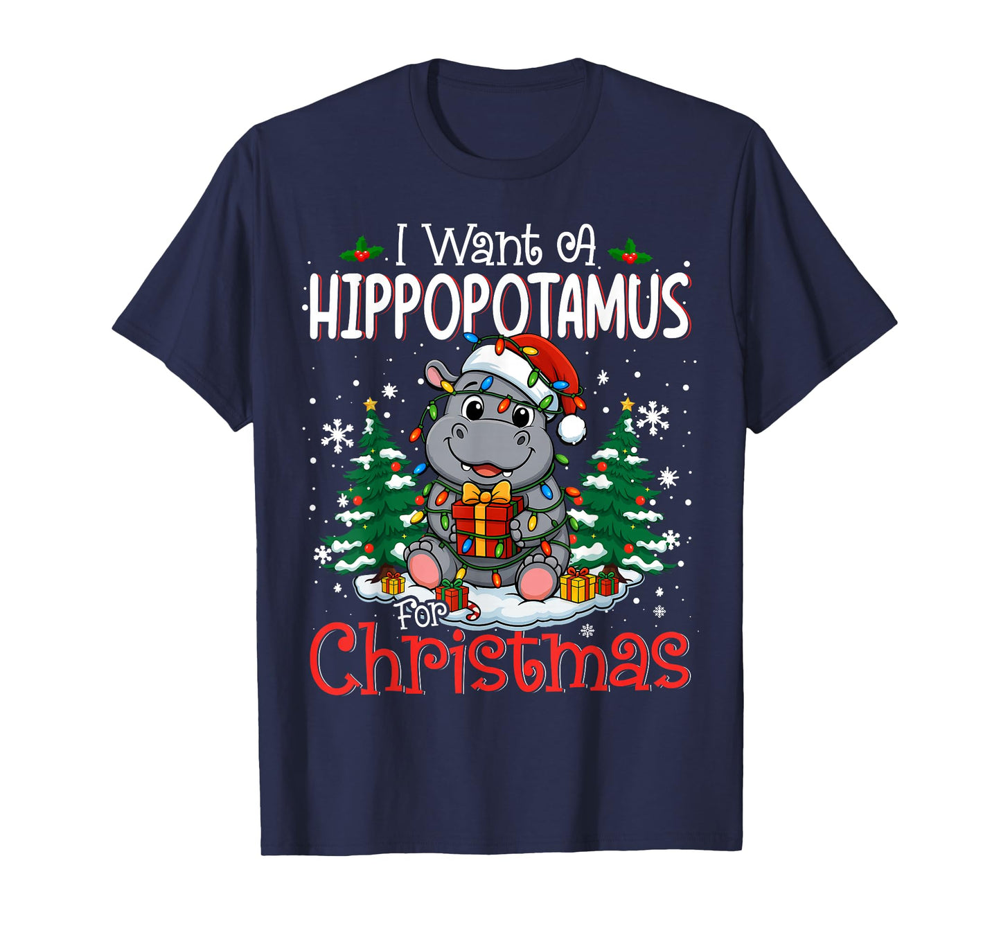 I Want a Hippopotamus for Christmas Cute Hippo Tee T-Shirt