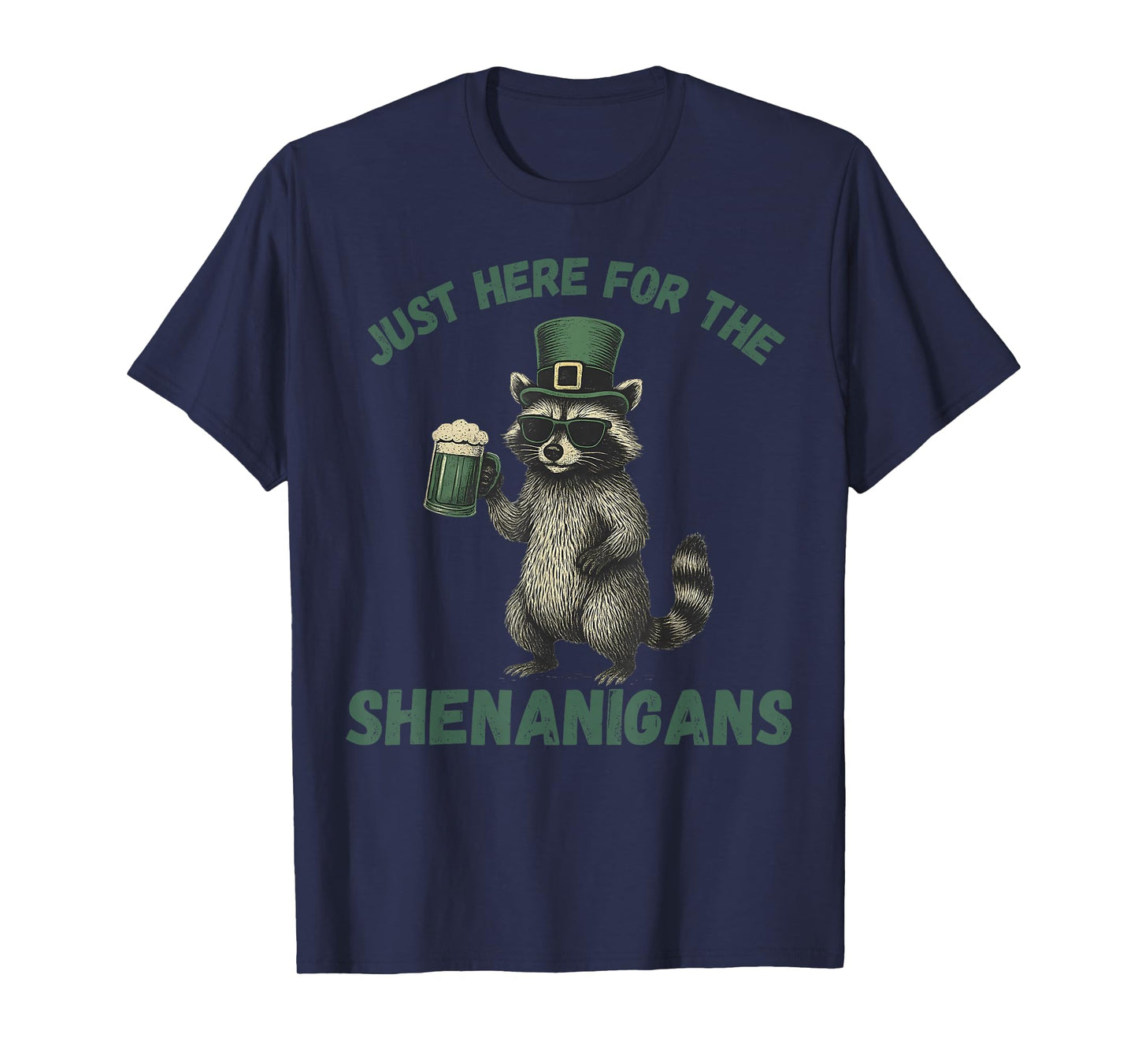 St Patricks Day Just Here for The Shenanigans Mens Womens T-Shirt