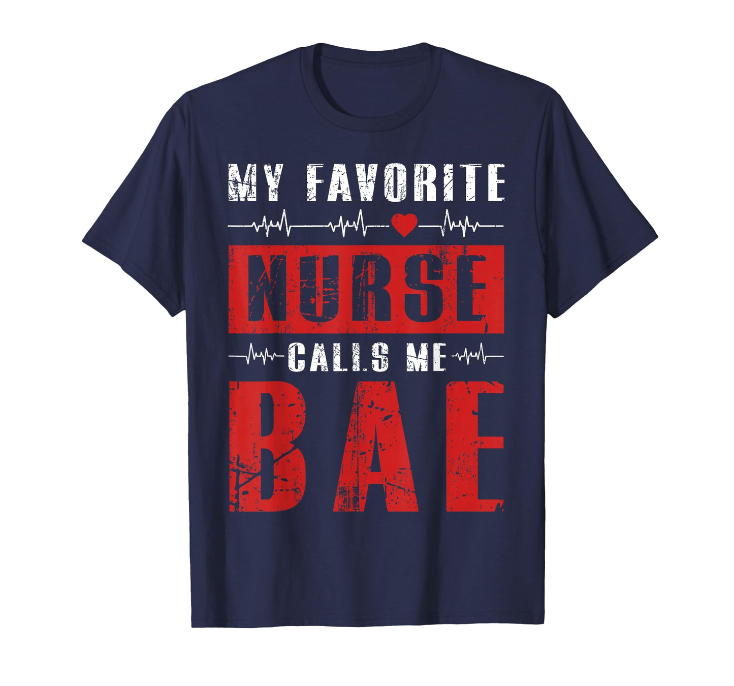 My Favorite Nurse Calls Me Bae Nurses Boyfriend Girlfriend T-Shirt