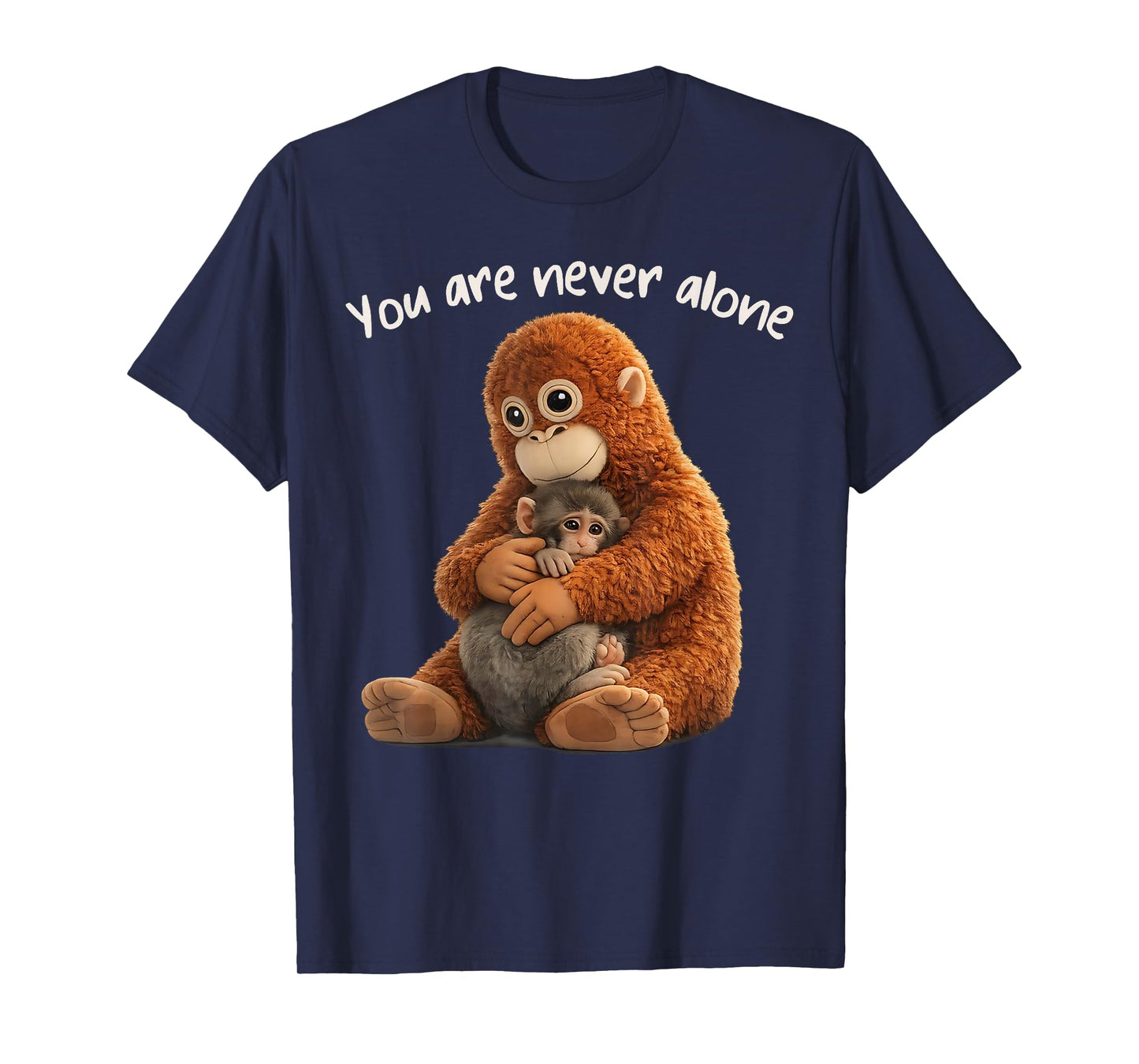 You are Never Alone Punch Monkey Animal Lover T-Shirt