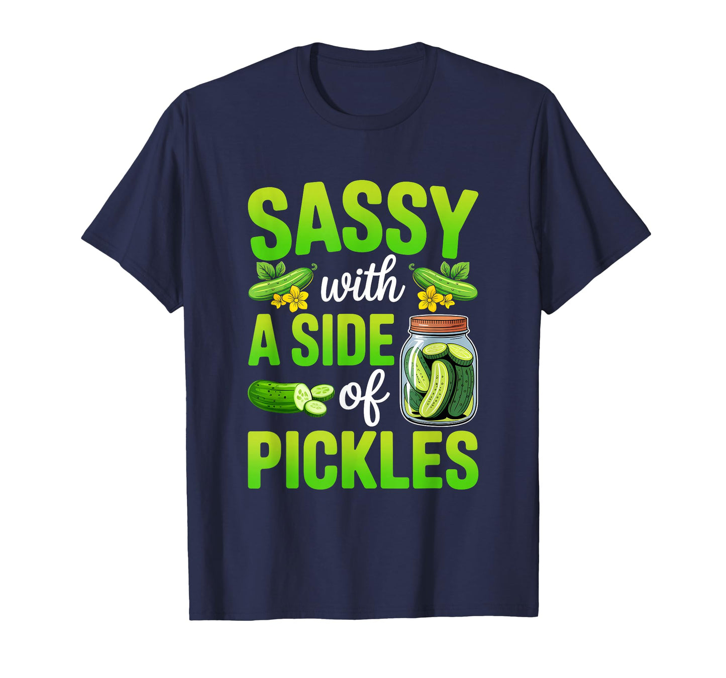 Pickle Lover Funny Sassy with A Side of Pickles T-Shirt