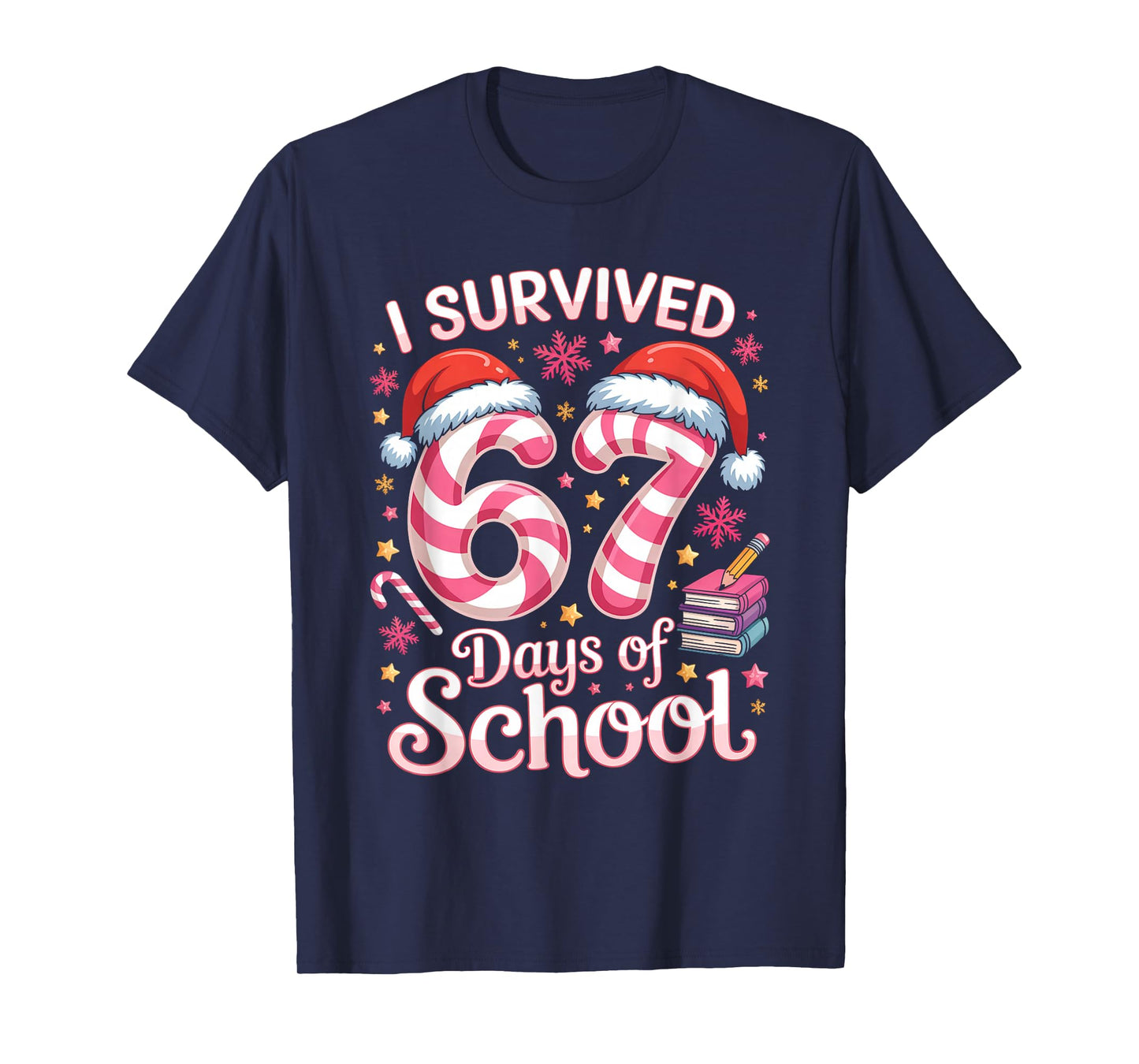 I Survived 67 Days of School - Funny Teachers Students Girls T-Shirt