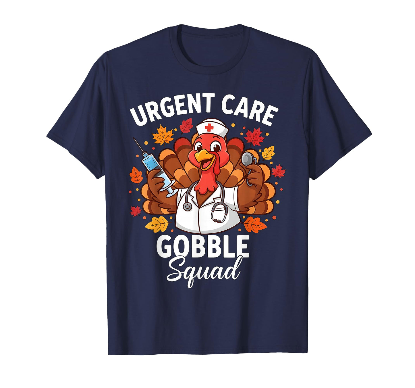 Urgent Care Nurse Gobble Squad Funny Thanksgiving Turkey T-Shirt