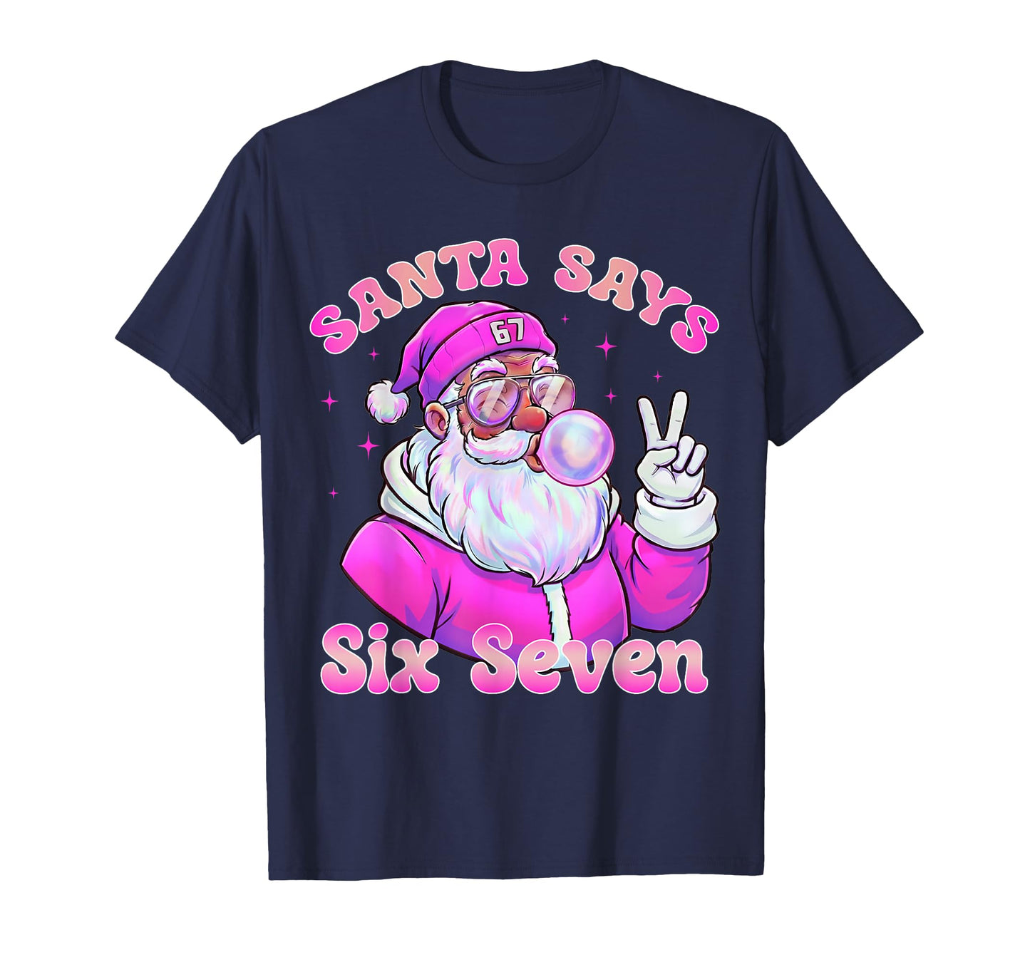 Santa Says Six Seven Christmas 67 Meme Xmas Pink Boys Girls T-Shirt