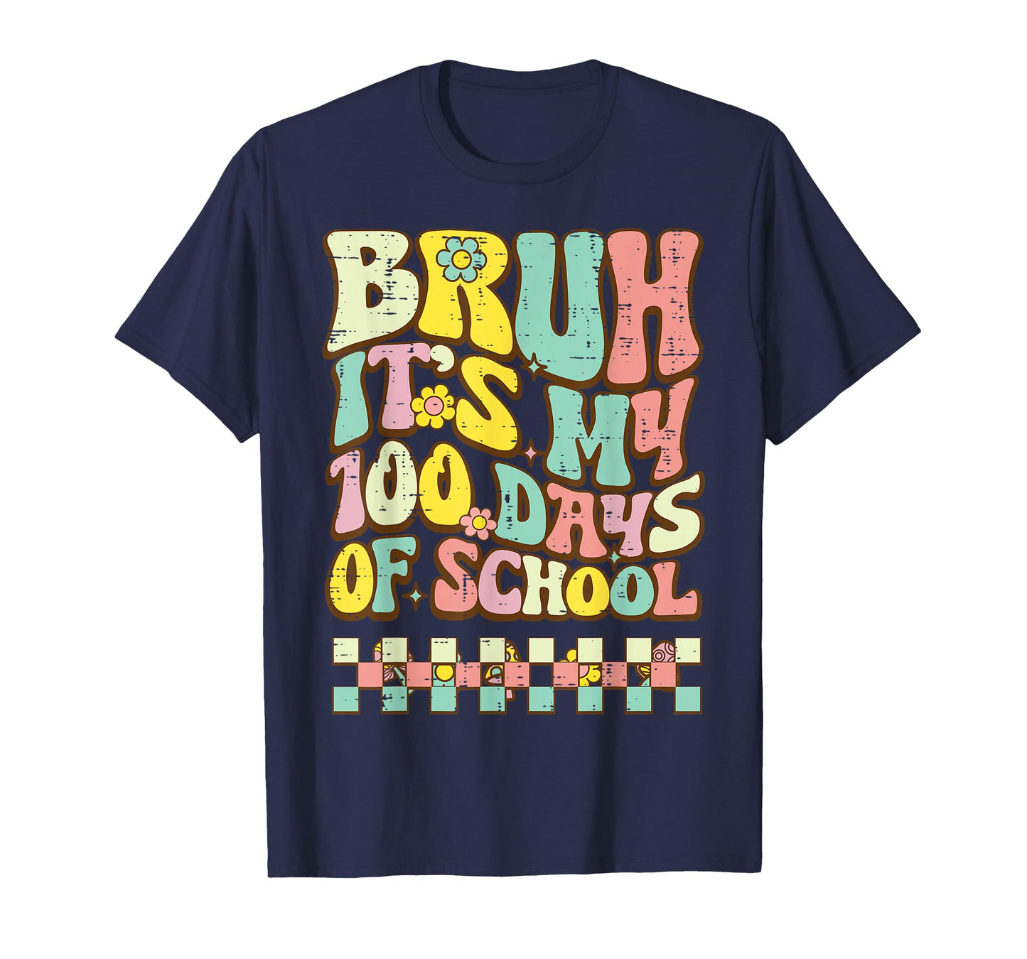 Bruh Its My 100 Days of School Retro 100th Day Groovy Kids T-Shirt