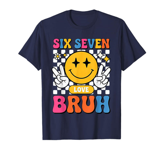 67 Meme 6 7 Six Seven Bruh T-Shirt
