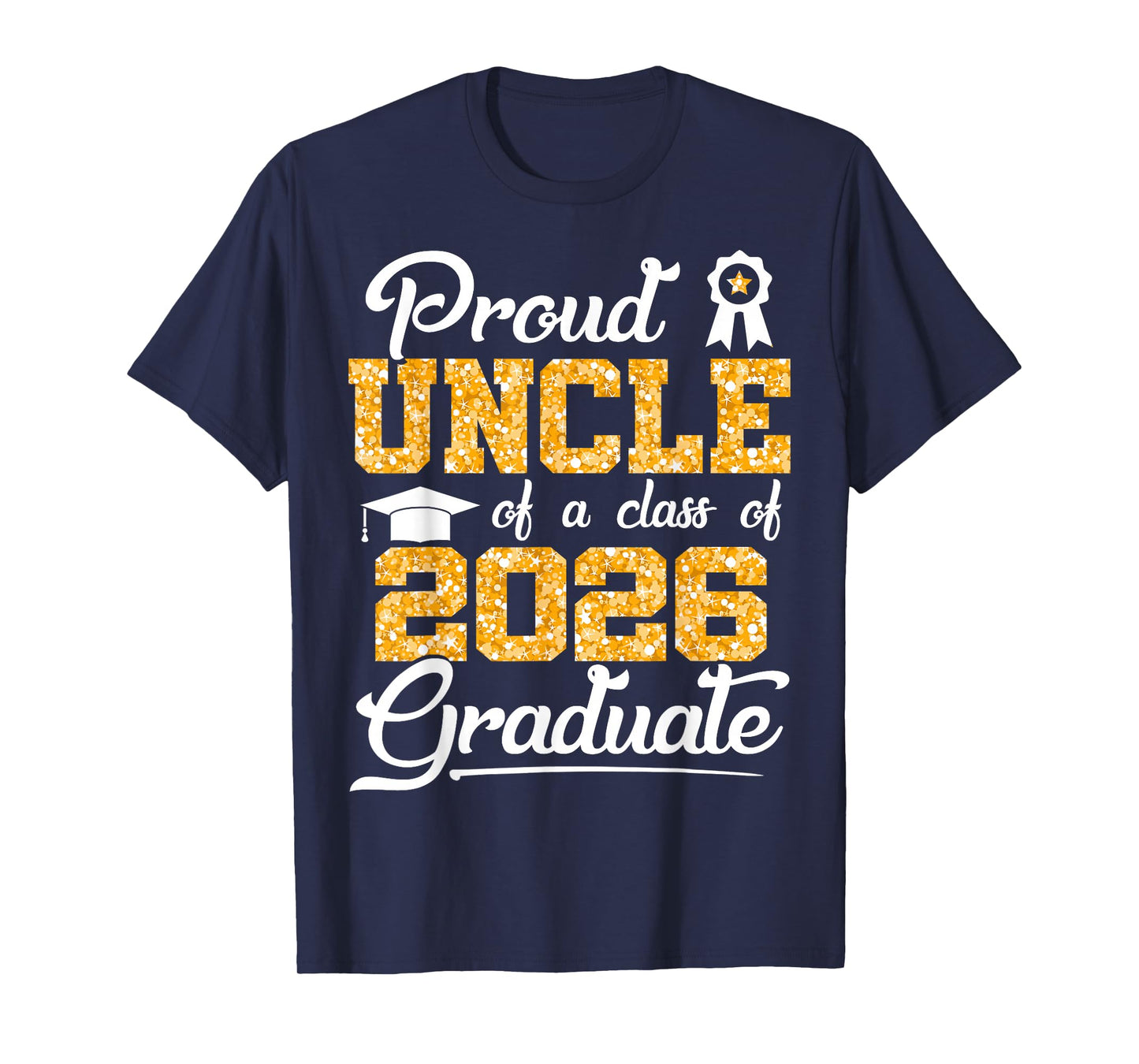 Proud Uncle of a Class of 2026 Senior Funny Graduate 2026 T-Shirt