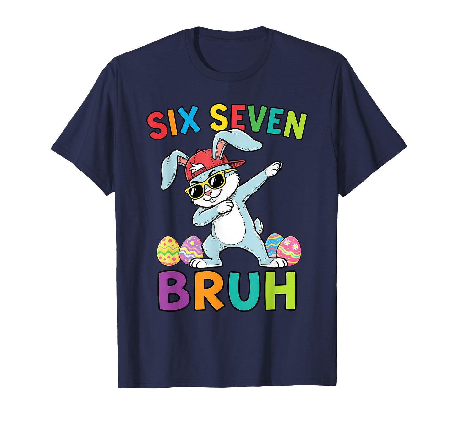 Six Seven Easter Kids Bunny 67 Easter Toddler Teens Boy Girl T-Shirt