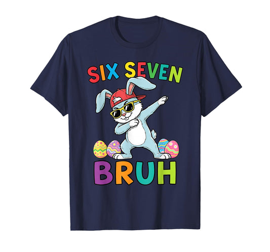 Six Seven Easter Kids Bunny 67 Easter Toddler Teens Boy Girl T-Shirt