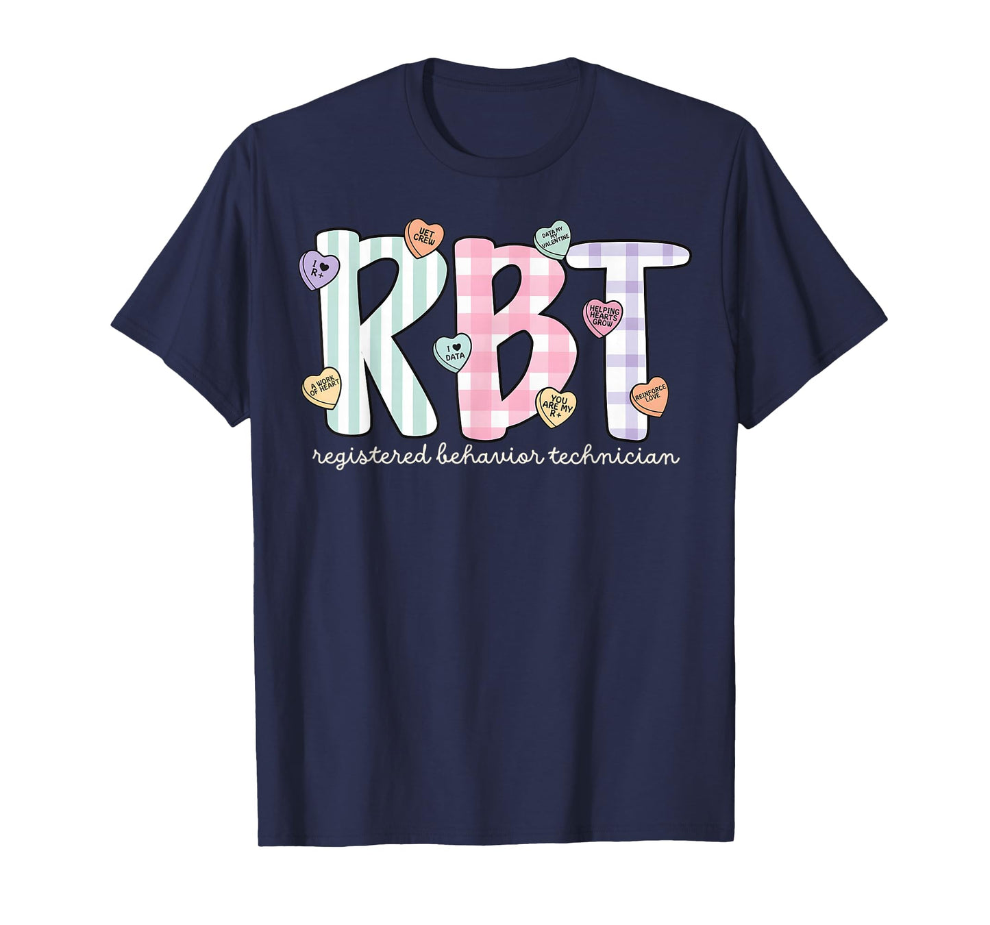 RBT Valentines Day Registered Behavior Technician V-Day Work T-Shirt