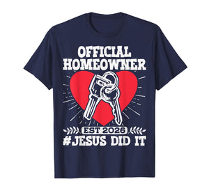 Official Homeowner Est. 2026#Jesus Did It T-Shirt