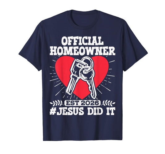 Official Homeowner Est. 2026#Jesus Did It T-Shirt