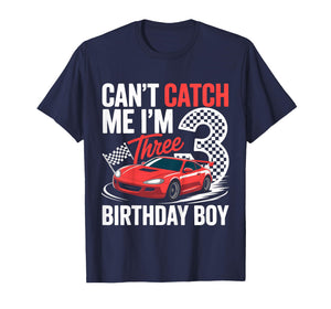 Kids Race Car Racing 3rd Birthday Can’t Catch Me I'm 3 Bday Boy T-Shirt