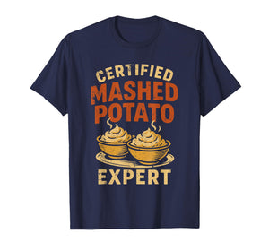 Funny Certified Mashed Potato Expert for Sweet Potato Lovers T-Shirt