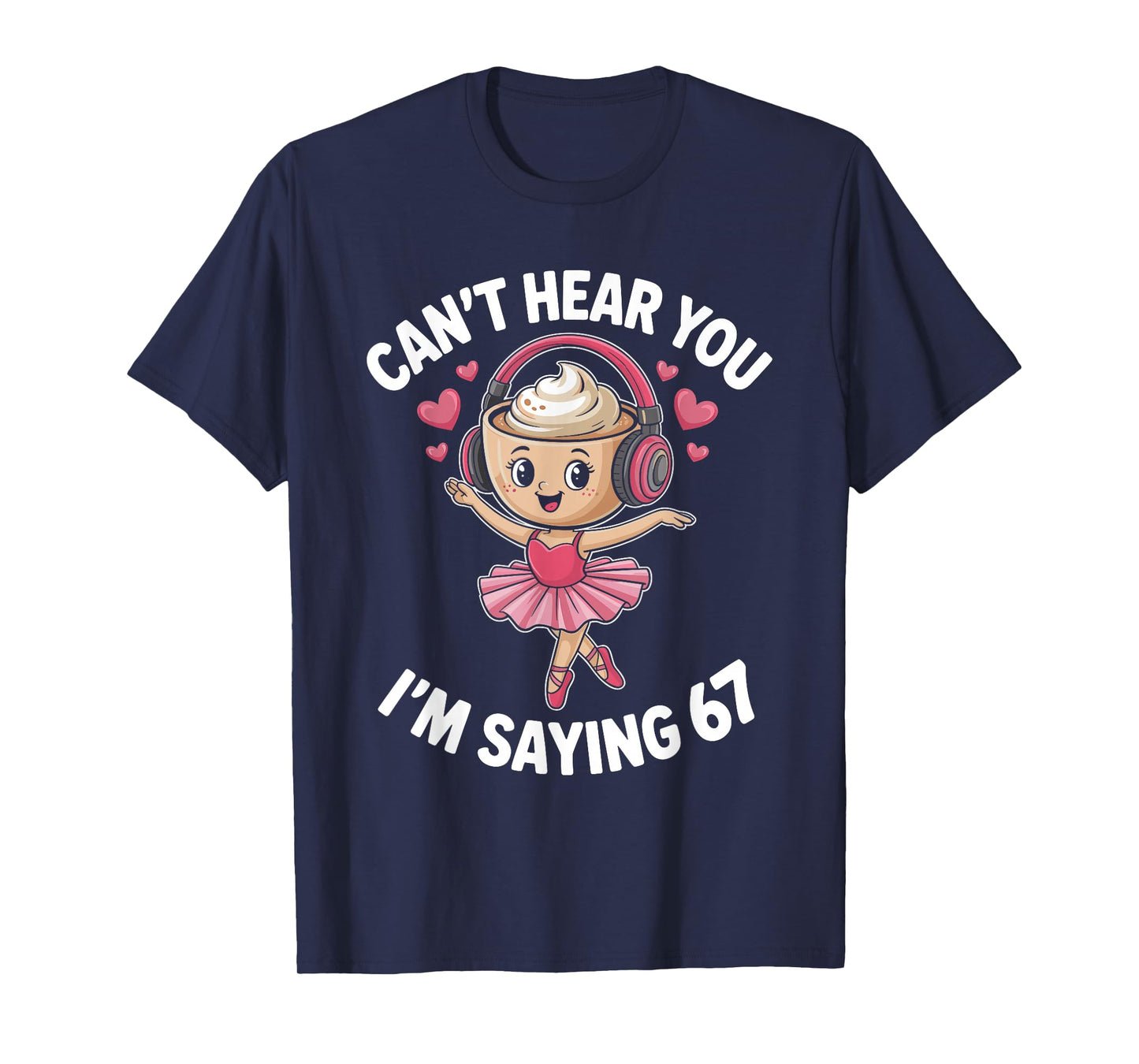 Ballerina Cappuccina 6 7 Six Seven 67 Meme Alpha Gen Slang T-Shirt
