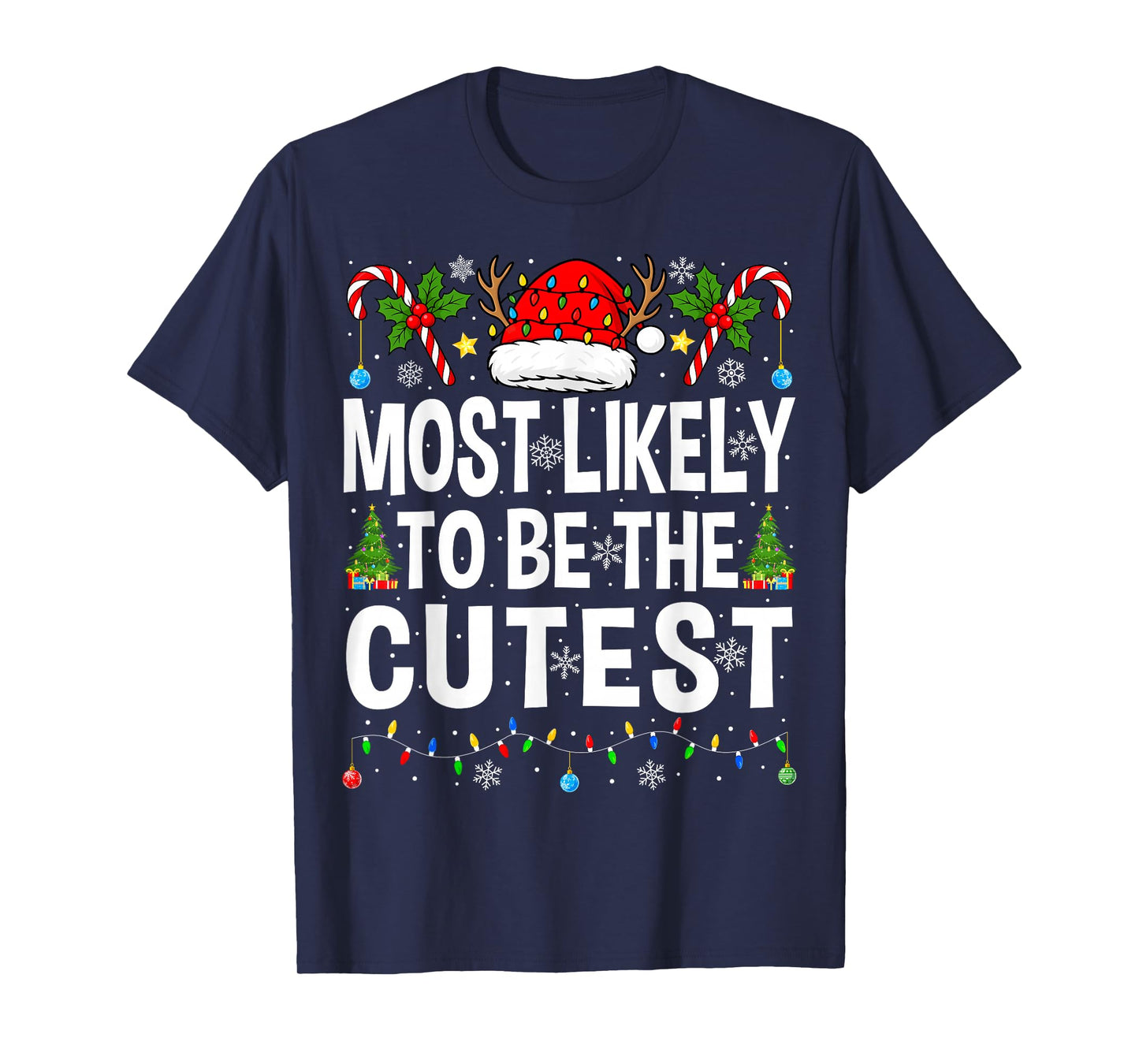 Most Likely to Be The Cutest Xmas Family Matching Christmas T-Shirt