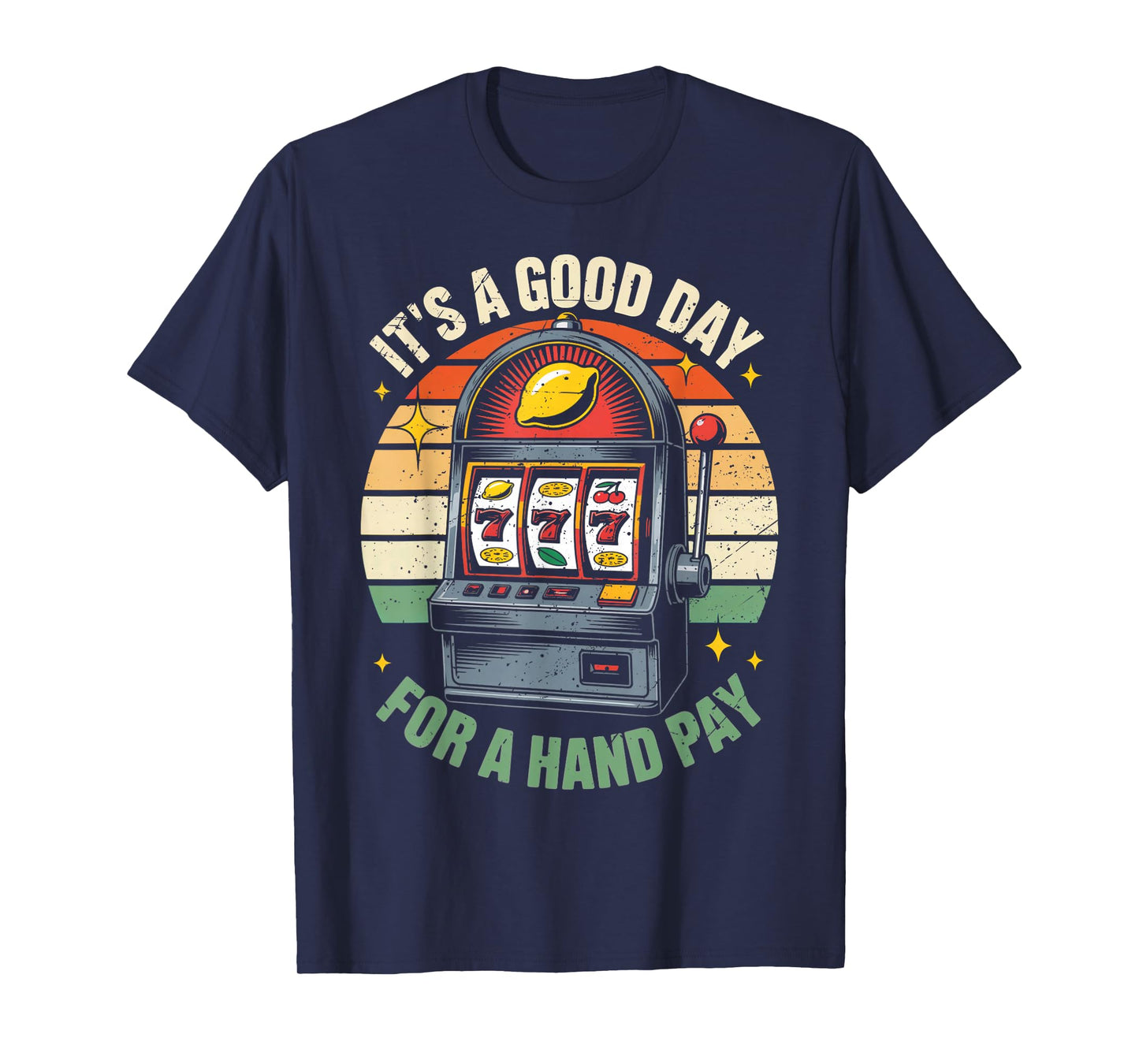 Retro Slot Machine 777 Hand Pay Lovers Vintage Casino T-Shirt