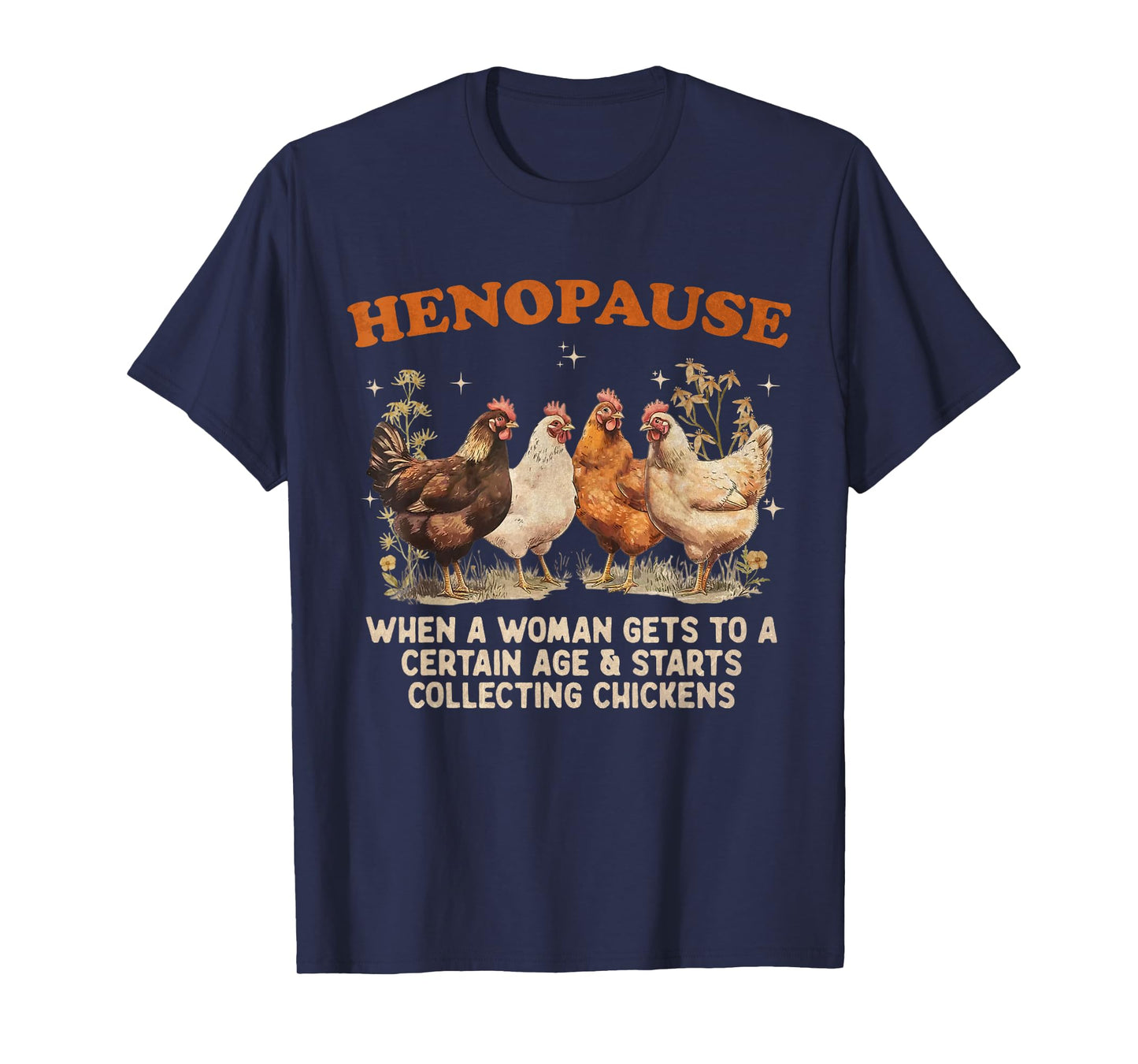 Henopause Women Collecting Chicken Funny Farm Chicken Lovers T-Shirt