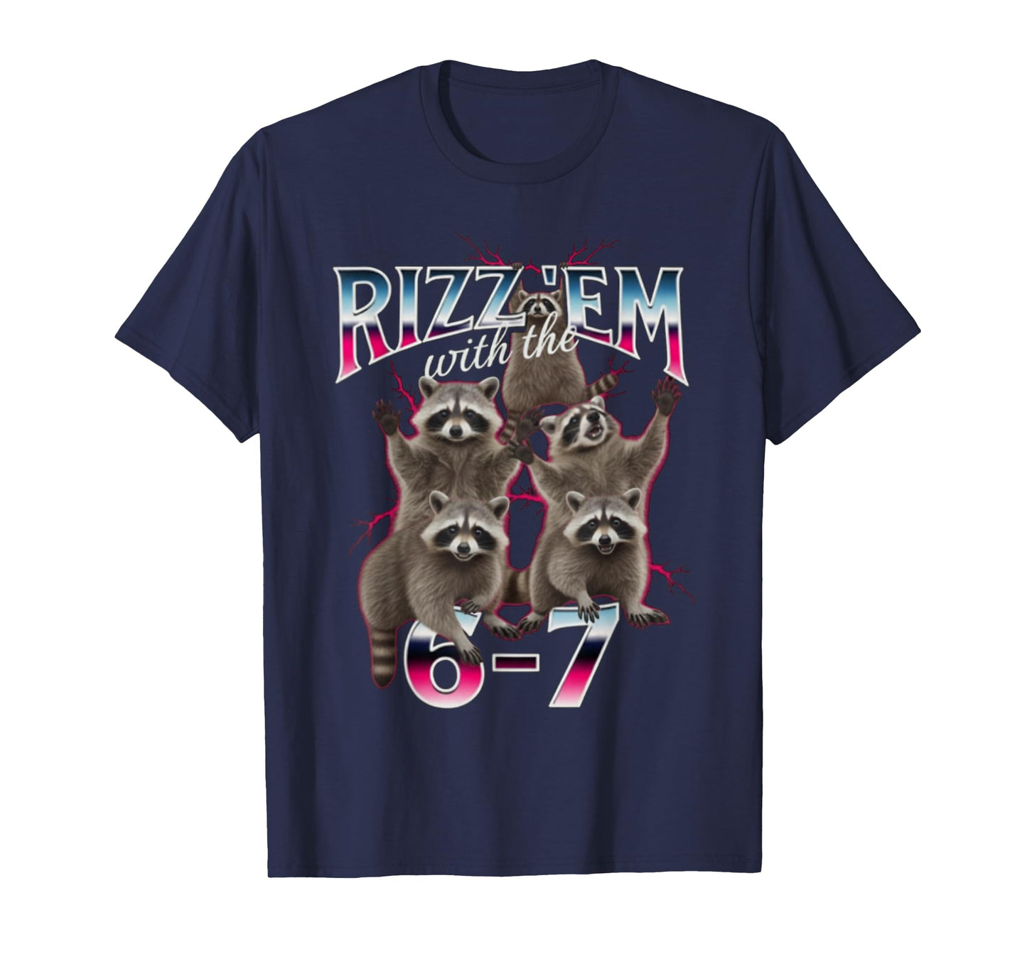 Autism Rizz 'Em with The 6-7 Funny Raccoon 67 Meme Six Seven T-Shirt