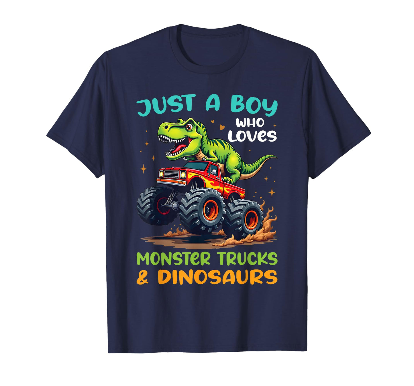 Just A Boy Who Loves Monster Trucks and Dinosaurs T-Rex T-Shirt
