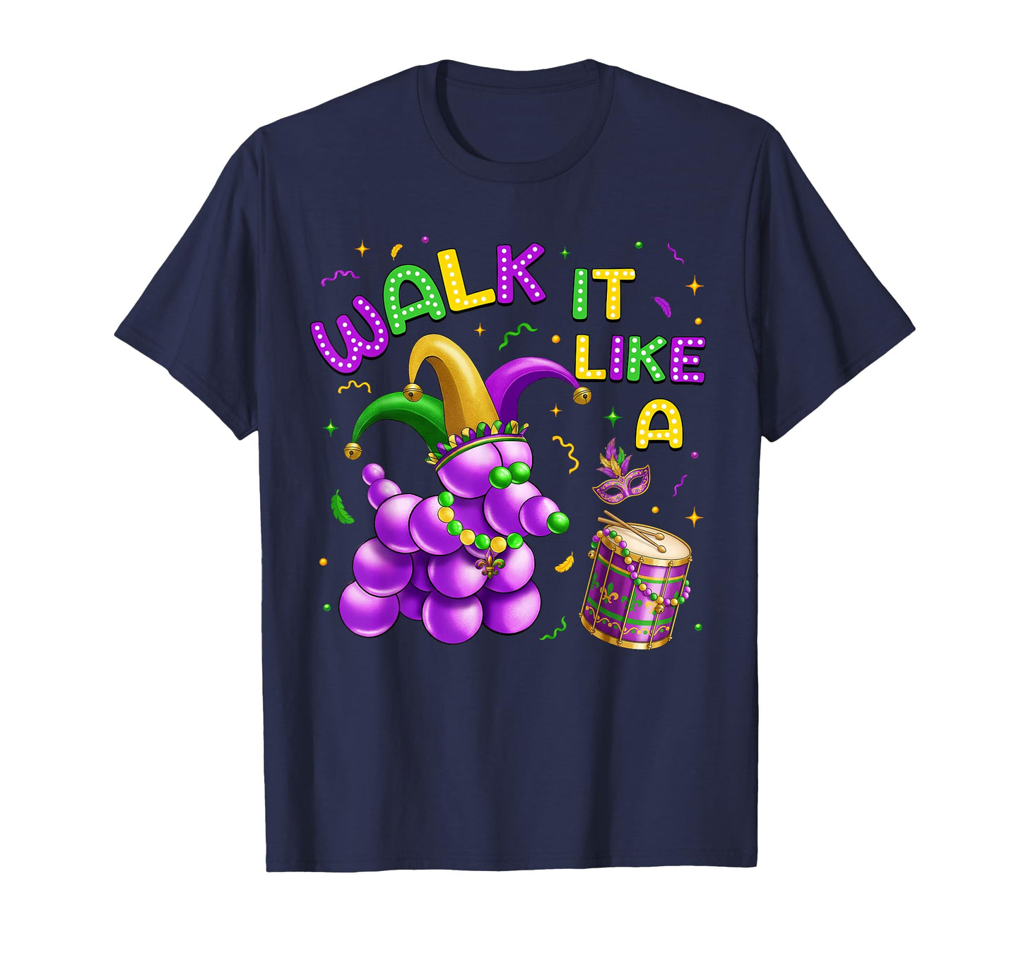 Walk It Like A Dog Mardi Gras Carnival Party Women Men Kids T-Shirt