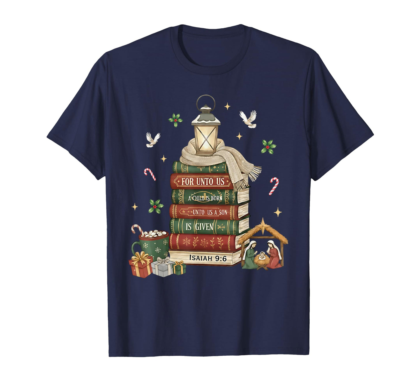 for Unto Us A Child is Born Isaiah 9:6 Christian Christmas T-Shirt