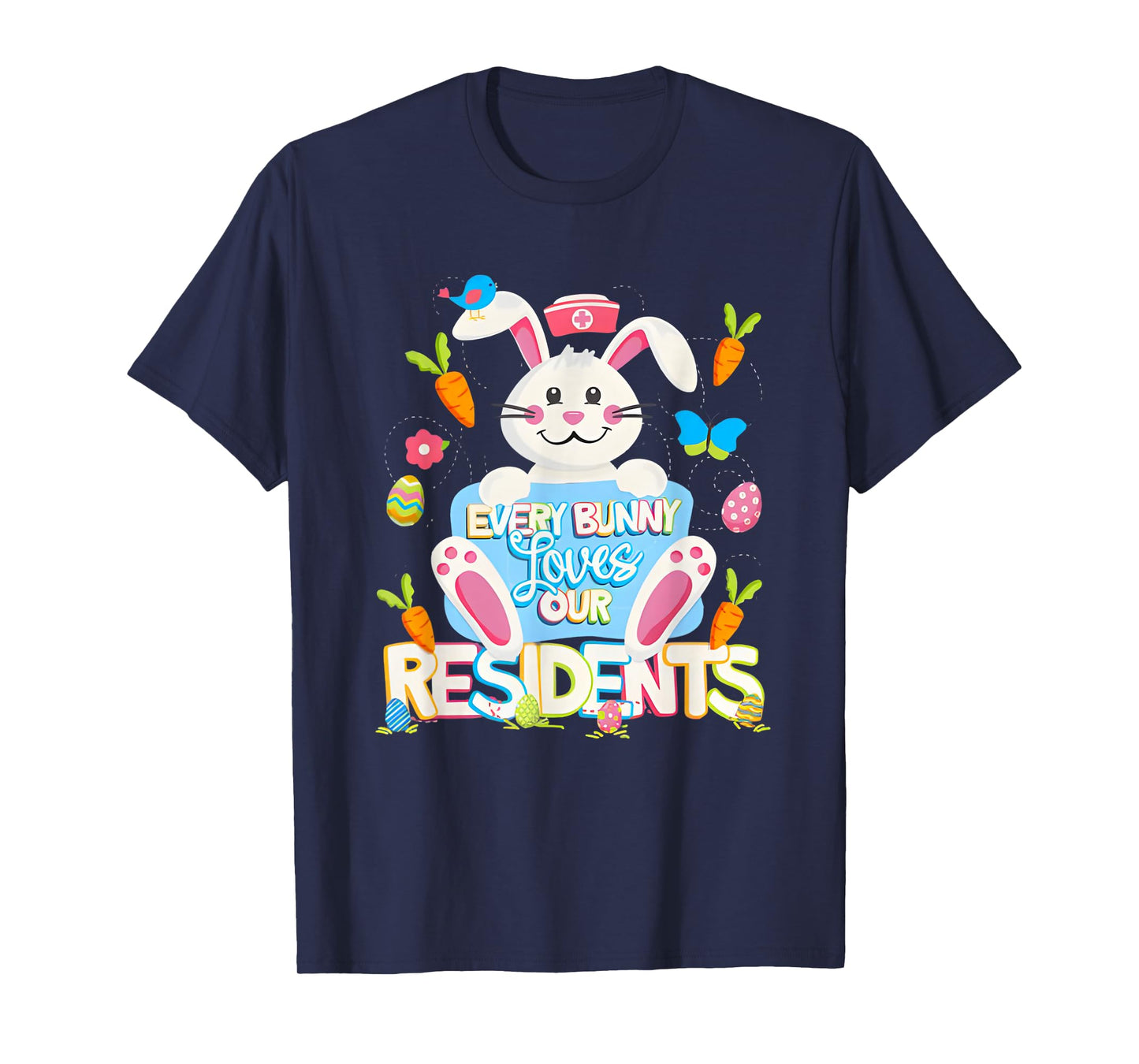 Every Bunny Loves Our Residents Easter Bunny Caregivers T-Shirt