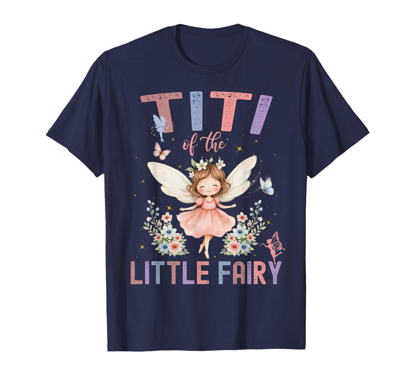 Titi of The Little Fairy First Birthday Girl Family T-Shirt