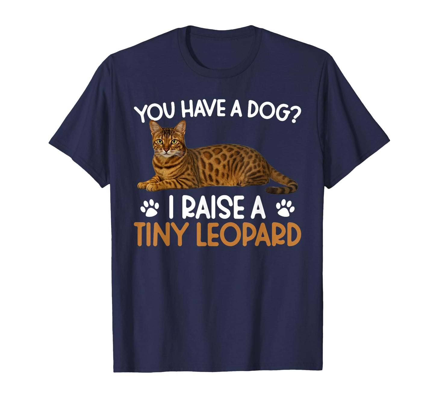 I Raise A Tiny Leopard Bengal Cat Owner Bengal Cat Lover T-Shirt