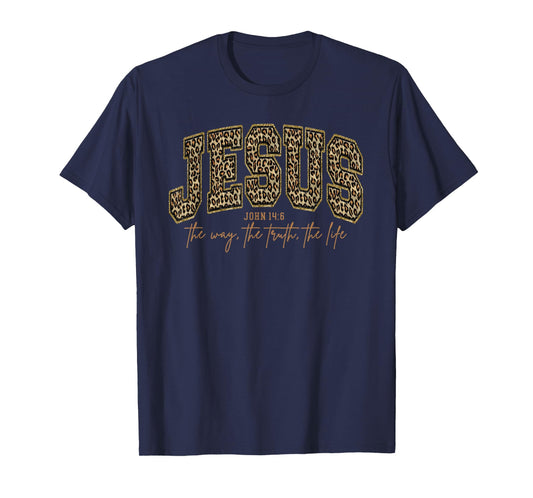 Jesus The Way The Truth The Life Christian Faith Leopard T-Shirt