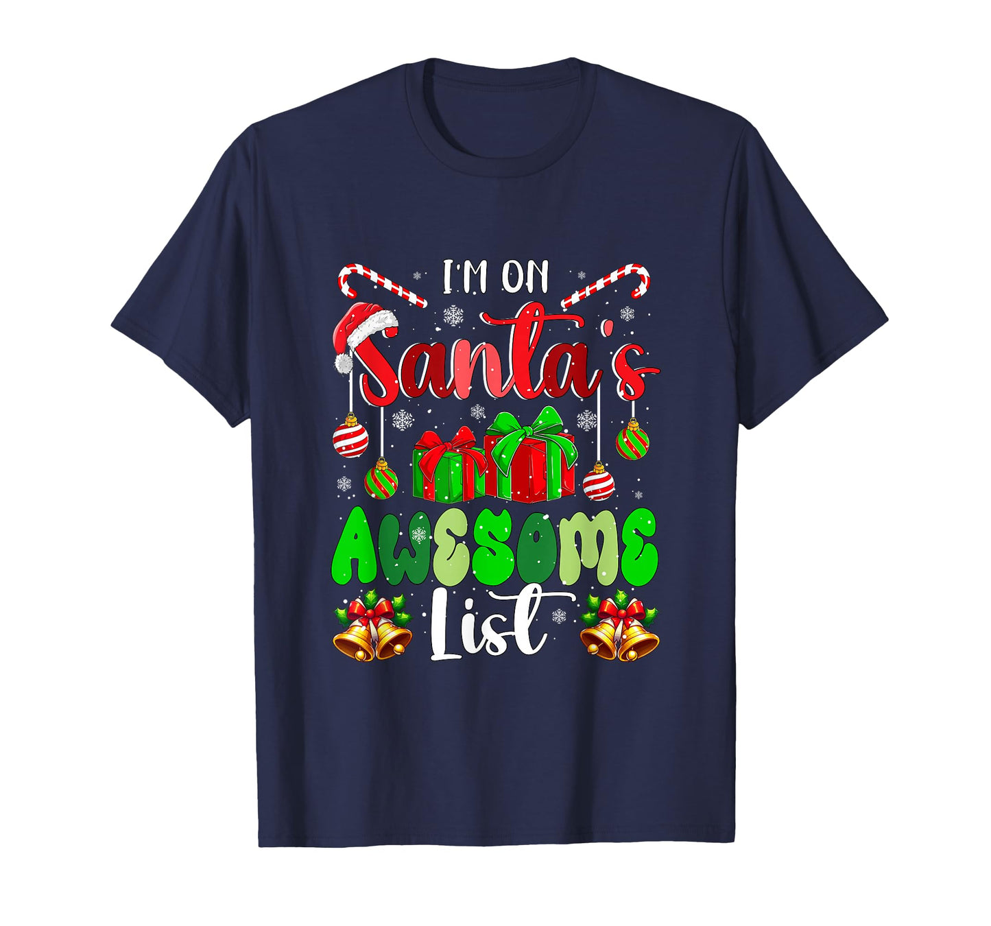 I'm On Santa's Awesome List Christmas Santa Lover Family T-Shirt