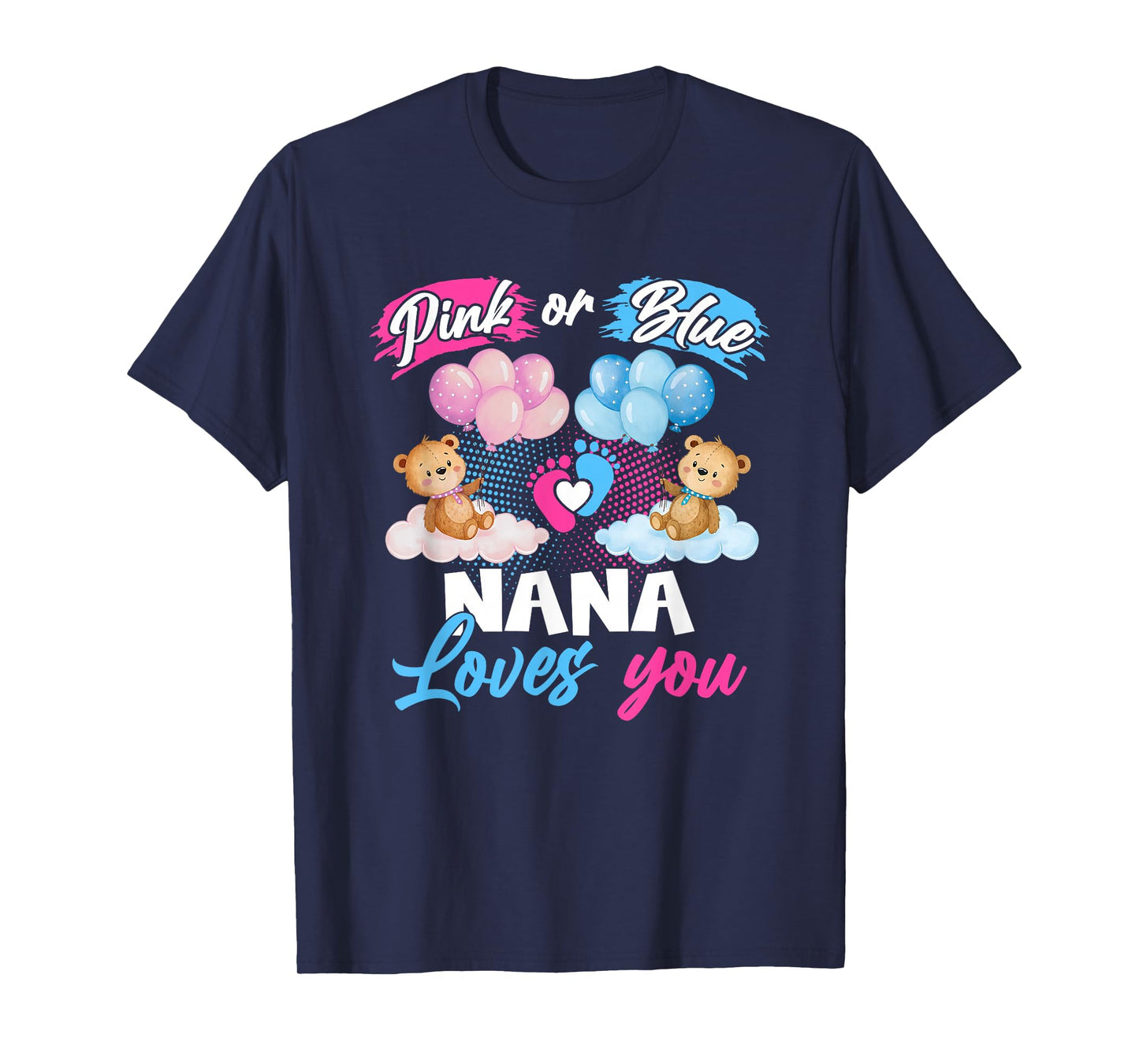Bears Pink Or Blue Nana Loves You Gender Reveal T-Shirt