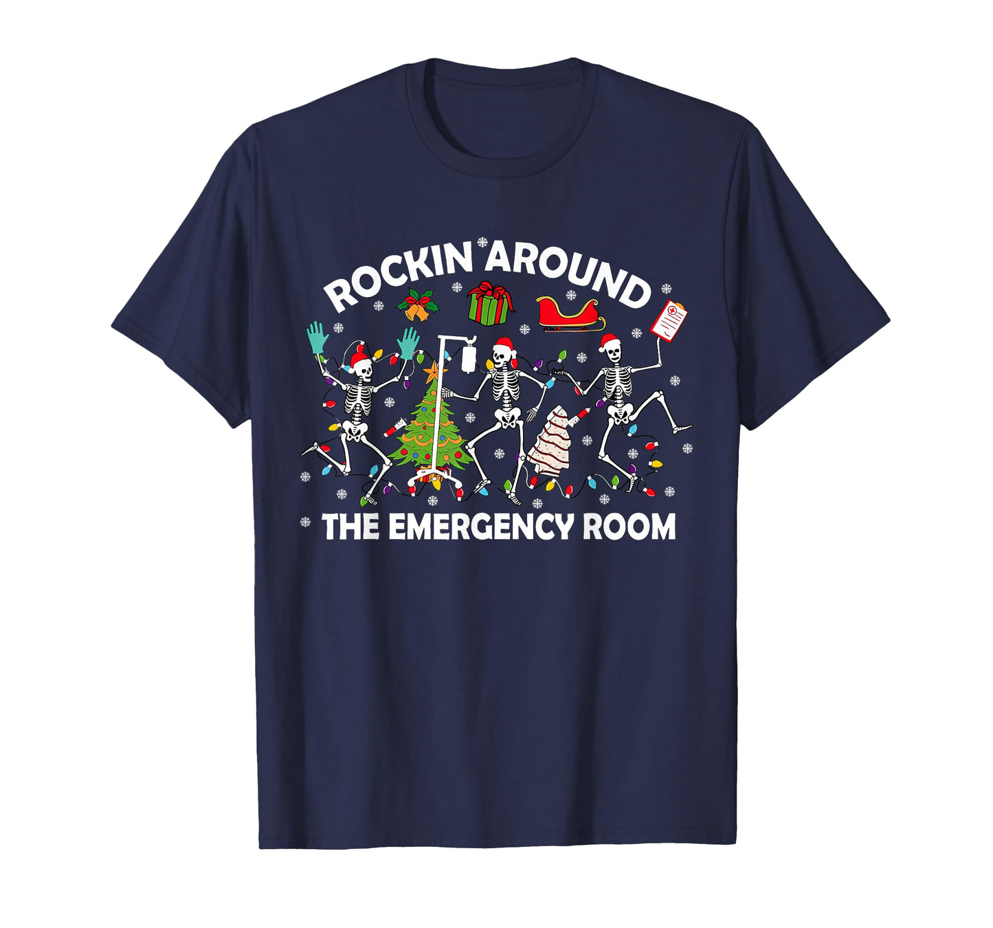 Rockin Around Emergency Room Funny Christmas ER RN Nurse T-Shirt