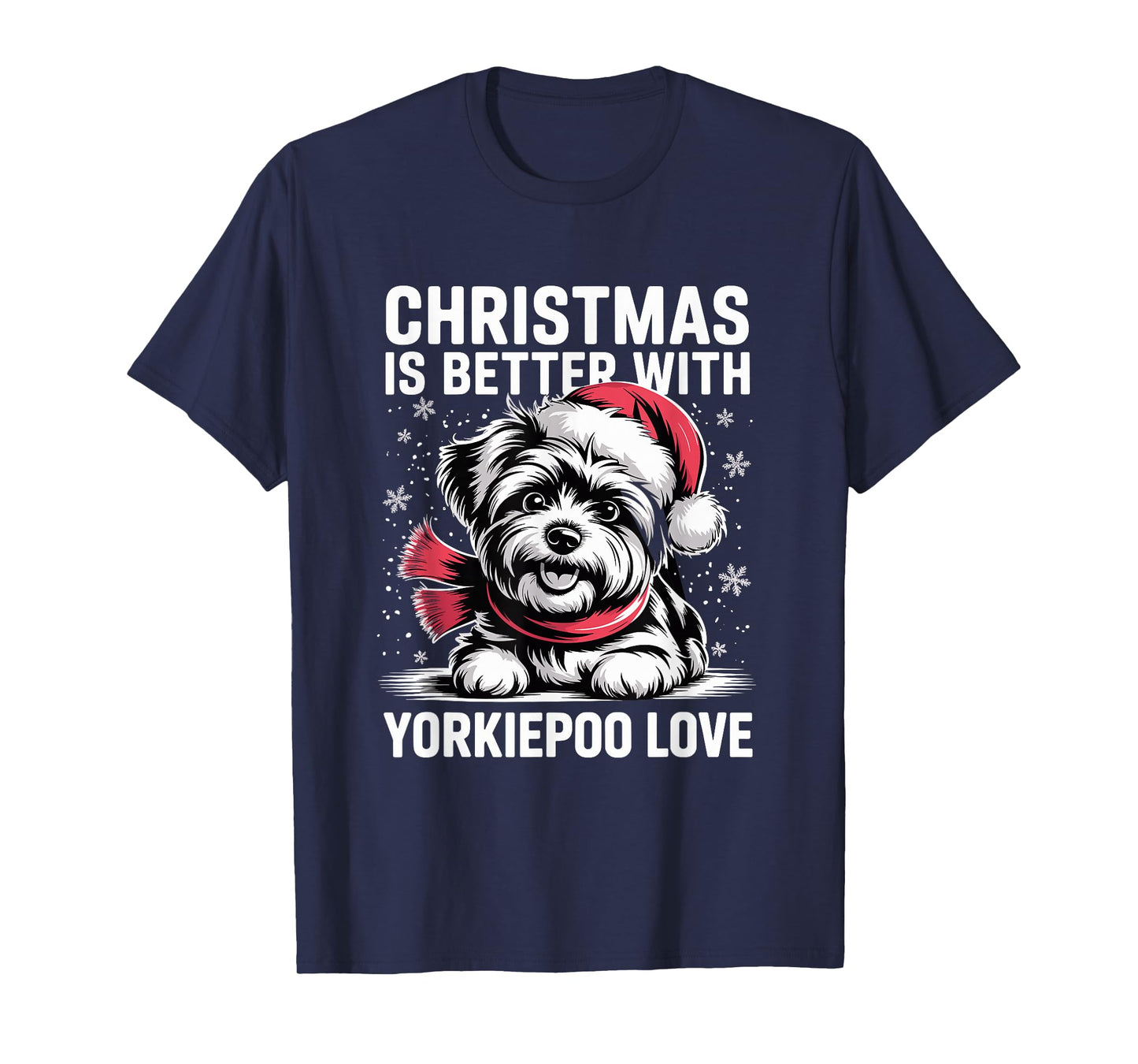 Cute Xmas Puppy Dog Christmas is Better with Yorkiepoo Love T-Shirt