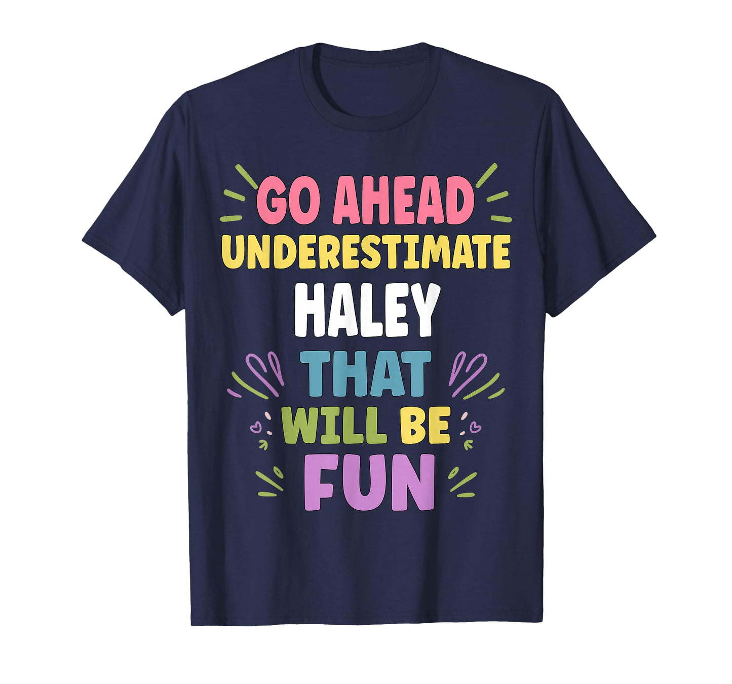 Haley Personalized Women's Gift Custom Haley T-Shirt