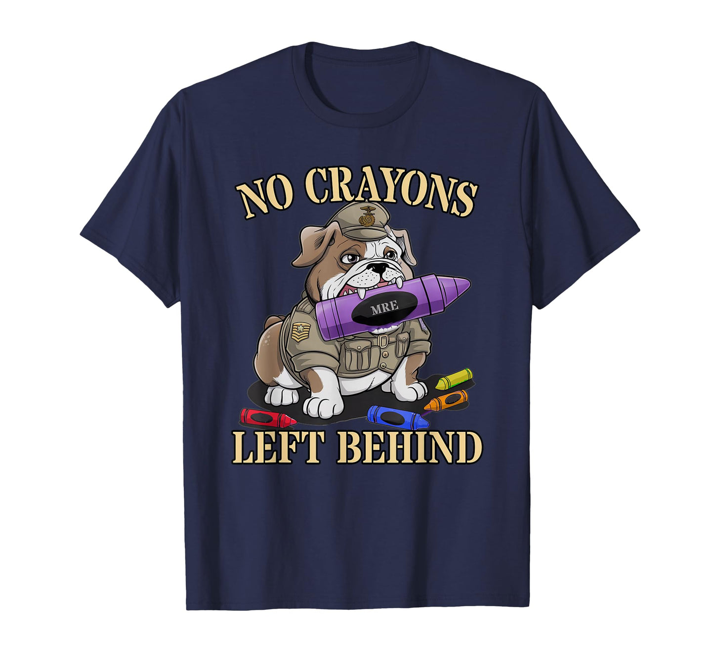 Sarcastic NO Crayons Left Behind Jarhead Dad Military Troop T-Shirt