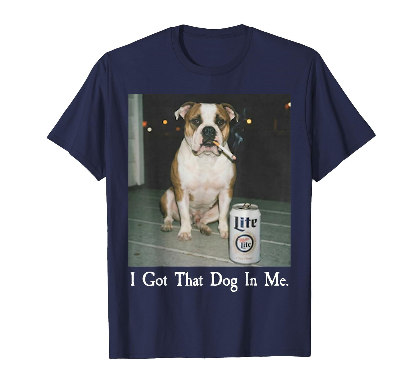 I Got That Dog in Me Funny Bulldog Smoking Beer Dog Meme T-Shirt