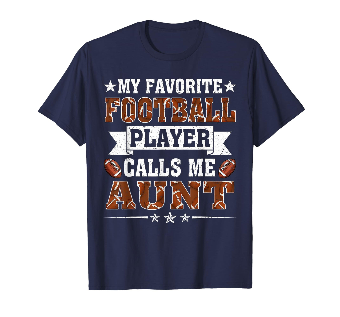 My Favorite Football Player Calls Me Aunt T-Shirt